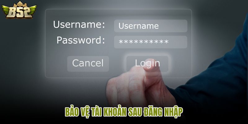 bao-ve-tai-khoan-sau-dang-nhap
