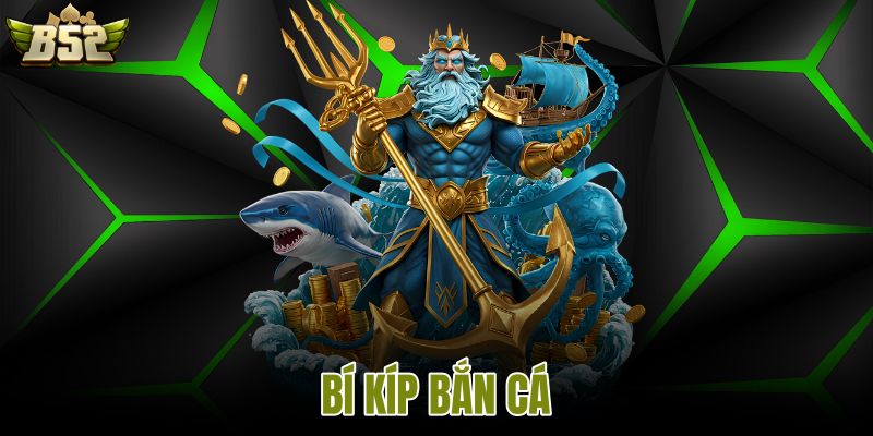 Bí kíp bắn cá