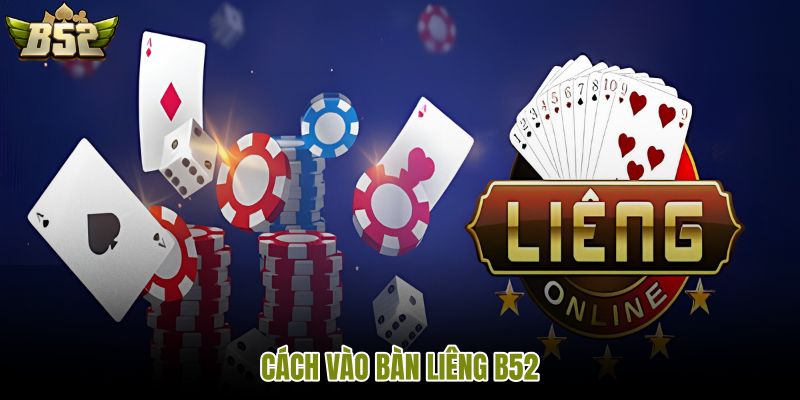 cach-vao-ban-lieng-b52