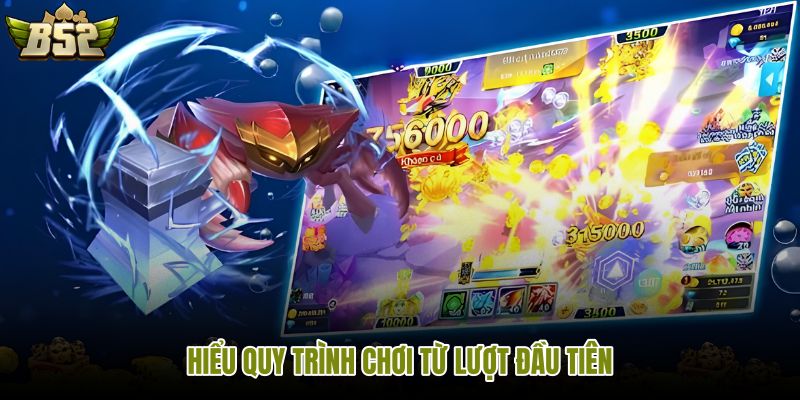 hieu-quy-trinh-choi-tu-luot-dau-tien